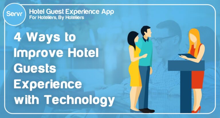 4 Ways To Improve Hotel Guests Experience With Technology